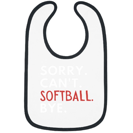Sorry Cant Softball Bye Player Fan Game Day Coach Bibs