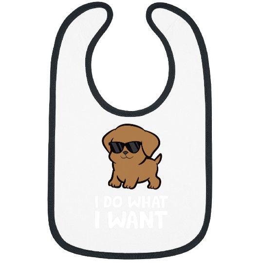 Discover Labrador Lab Dog I Do What I Want Funny Labrador Retriever Bibs
