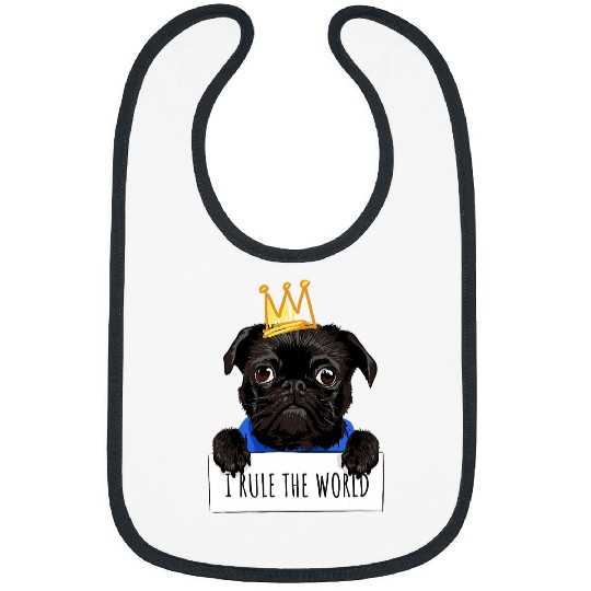 King Pug lover Cool Pug Funny Pug Role the world Pug Bibs
