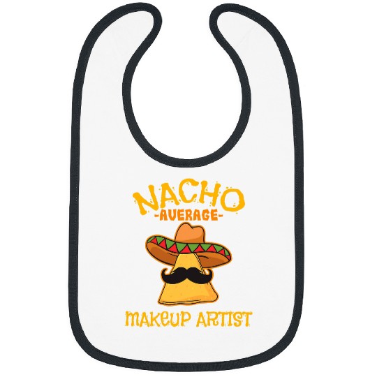 Nacho Average Makeup Artist Cinco de Mayo Fiesta Bibs