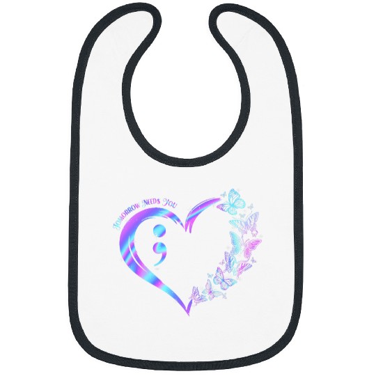 Stay Tomorrow Needs You suicides Prevention Awareness 3 Bibs