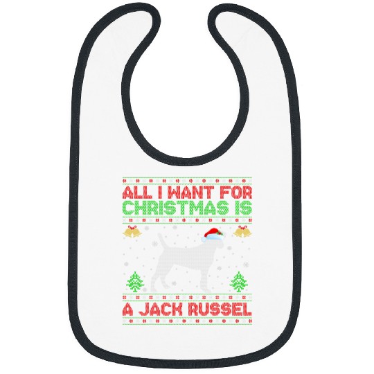 Discover Funny Ugly All I Want For Christmas Is A Jack Russel Bibs