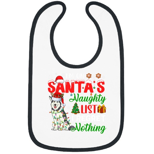 Santas Naughty List And Regretting Nothing Cute Husky Bibs