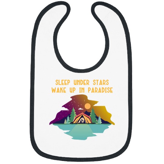 Sleep Under Stars Wake Up In Paradise Camping Nature Bibs