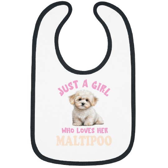 Discover Just A Girl Maltipoo Maltese Dog Lover Maltese Dog Owner Bibs
