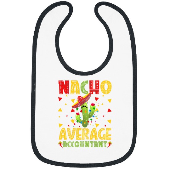 nacho average accountant cinco de mayo Bibs