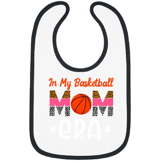 Discover In My Basketball Mom Era Funny Basketball Mom Mother Bibs