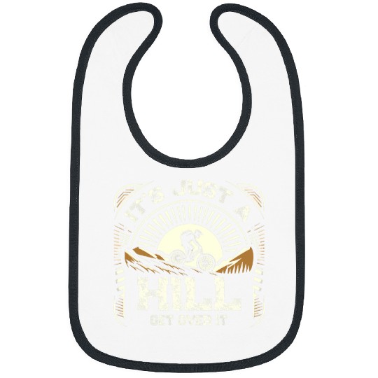Discover Its Just A Hill Get Over On It Cyclist MTB Mountain Biking Bibs