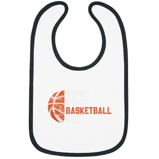 Sorry Cant Basketball Bye Kids Youth Adult Basketball Bibs