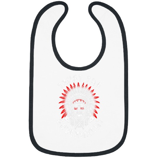 Trust The Government Skull Native American Chief Skeleton Bibs