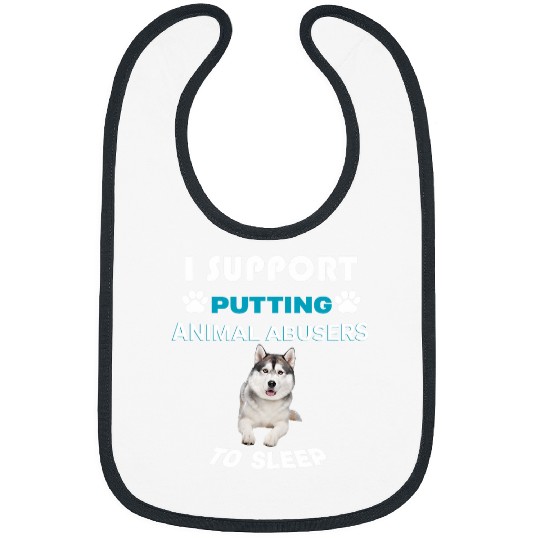Siberian Husky I support putting animal abusers to sleep Bibs