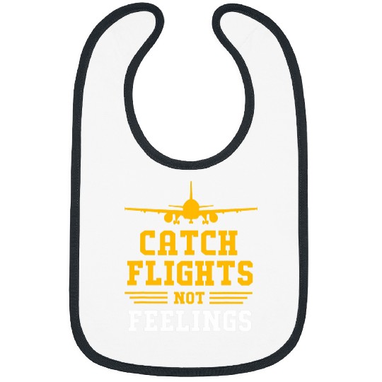 Airplane Air Traffic Controller Catch Flights Not Feelings Bibs