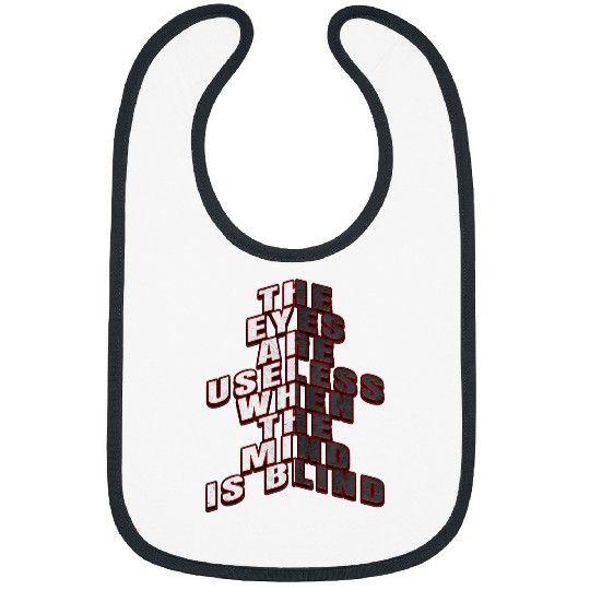 Inspirational Word Art Eyes Are Useless When Mind Is Blind 1 Bibs