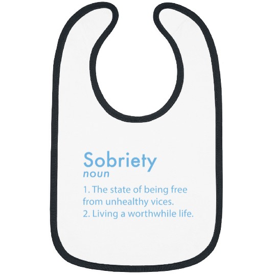 Sobriety Dictionary Definition Being frees from Unhealthy Bibs