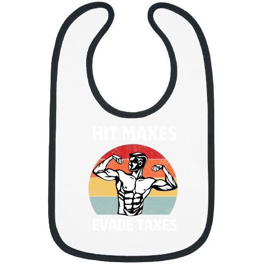 Discover Hit Maxes Evade Taxes Funny Gym Fitness Lifting Workout Gym Bibs