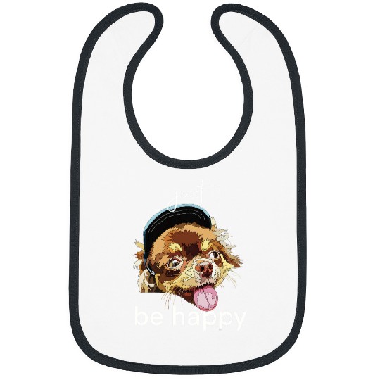 Just Be Happy Chihuahua Long Haired Inspirational Dog Lover Bibs
