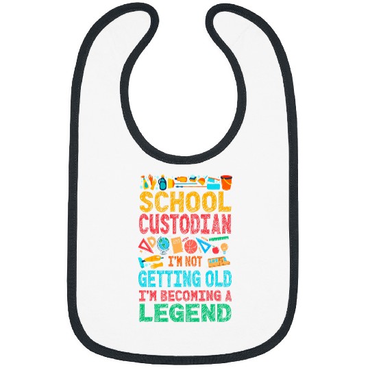 School Custodian Janitor Retired School Custodian Im Not 21 Bibs