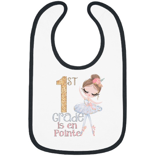 Discover 1st Grade Ballerina School Dancer Ballet En Pointe Girls Bibs