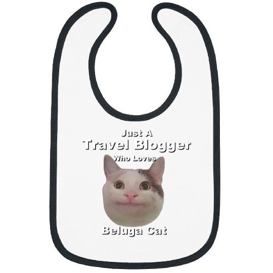 Just A Travel Blogger Who Loves Beluga Cat Bibs