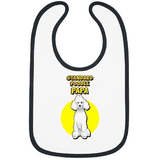 Standard Poodle Papa White Standard Poodle Dog Father Bibs