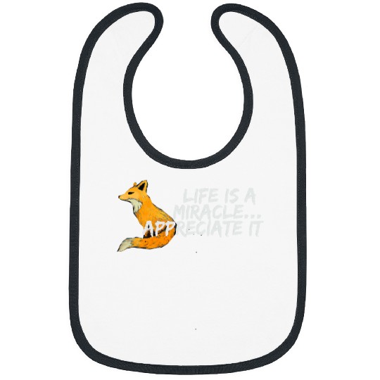 LIFE IS A MIRACLE APPRECIATE IT RED FOX PASTEL ART Bibs