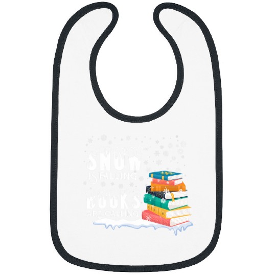 Snow is Falling Books Are Calling Funny Librarian Reading Bibs