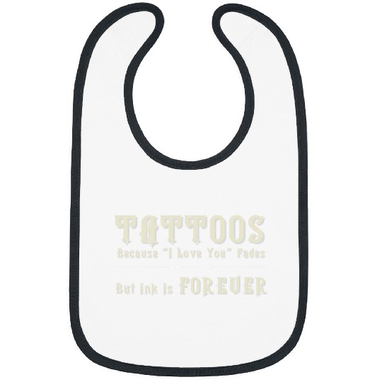 tattoo artist gifts Tattoos because i love you fades Bibs