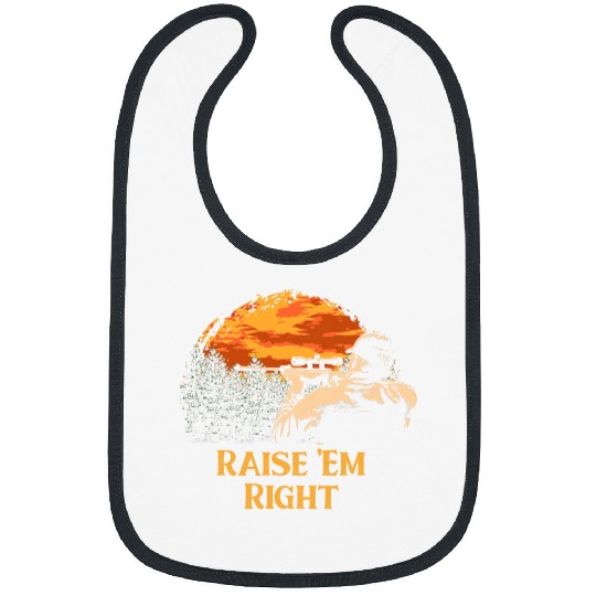 Raise Em Right Hunting Foodie Hunter Food Lover Beef Buffalo 21 Bibs