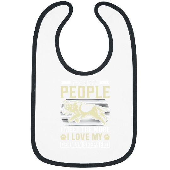 The More People I Meet The More I Love My German Shepherd Bibs