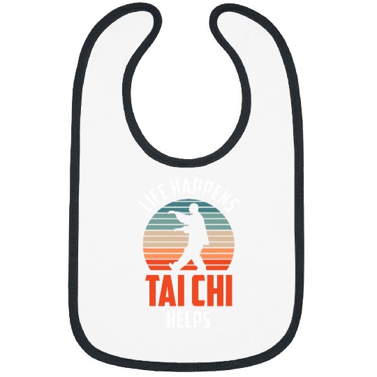 Life Happens Tai Chi Helps Taichi Chinese Martial Art Humor Bibs