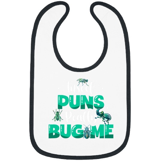Insect Puns Really Bug Me Bug Catcher Future Entomologist Bibs