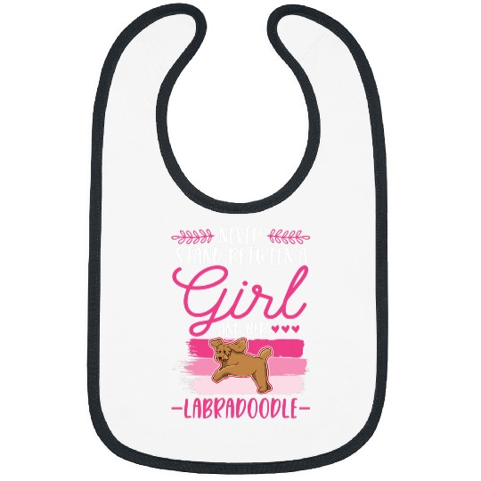 Never stand between a Girl and her Labradoodle Bibs