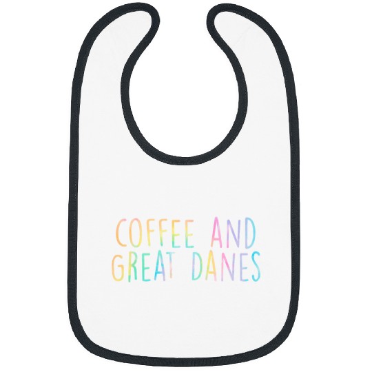 Dog Great Dane Coffee And Great Danes 2Great Dane Lover Dog Mom 21 Bibs