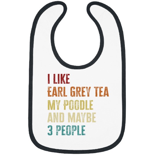 Poodle Dog Owner Earl Grey Tea Lovers Quote Vintage Bibs