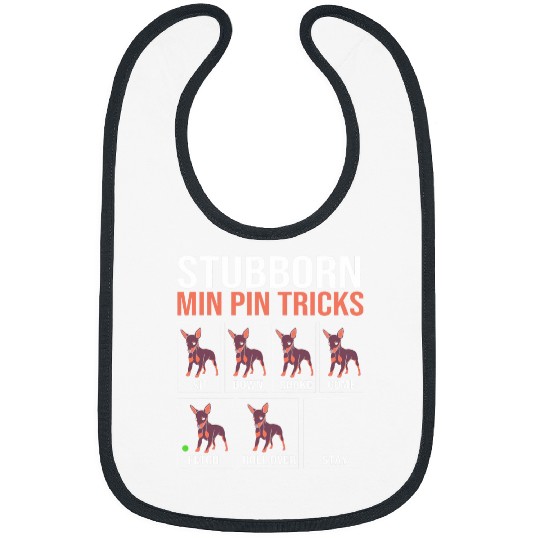Stubborn Min Pin Tricks Funny Miniature Pinscher Bibs