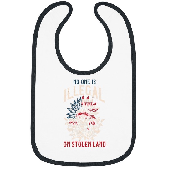 No One is Illegal on Stolen Land Native American Bibs