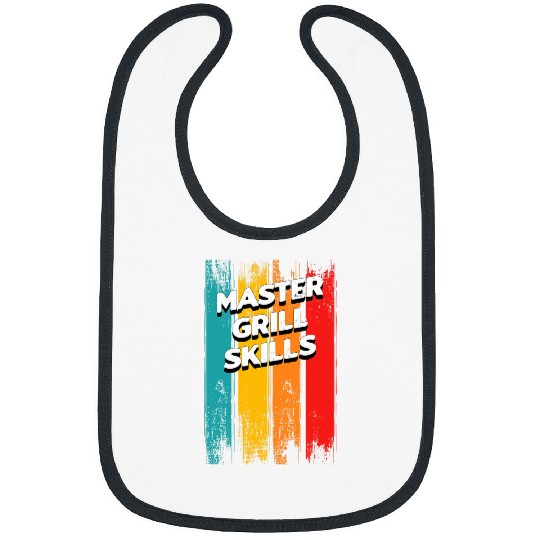 Master Grill Skills Foodie Daddy Food Lover Dad Grill Chef 1 Bibs