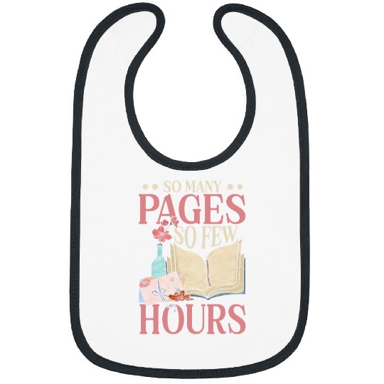 So Many Pages So Few Hours Librarian Read Book Lover Bibs