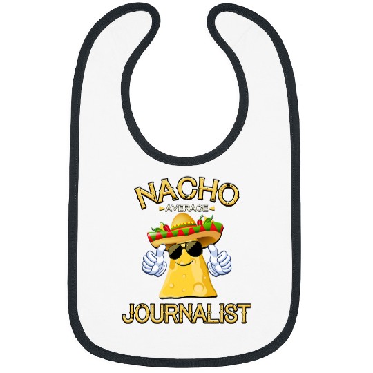 Nacho Average Journalist Cinco De Mayo Mexican Fiesta Bibs