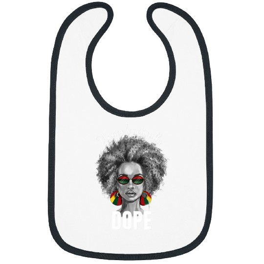 Unapologetically Dope Afro Black Woman Art Black History Bibs