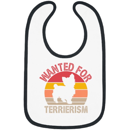 Wanted for Terrierism Funny Yorkshire Terrier Humor Yorkie 1 Bibs
