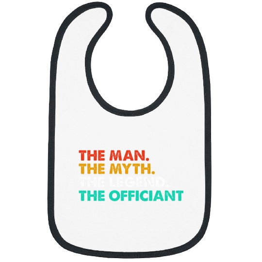 Wedding Officiant Marriage Officiant the Man Myth Legend 22 Bibs