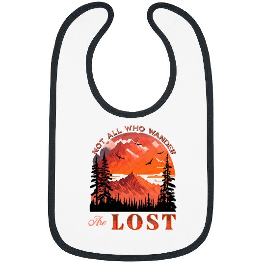 Not All Who Wander Are Lost Hiking Mountains Camping Bibs