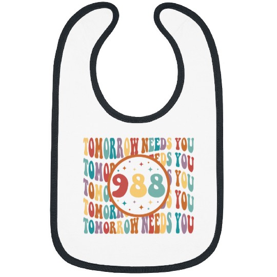 Tomorrow Needs You suicides Prevention Mental Health Matter Bibs