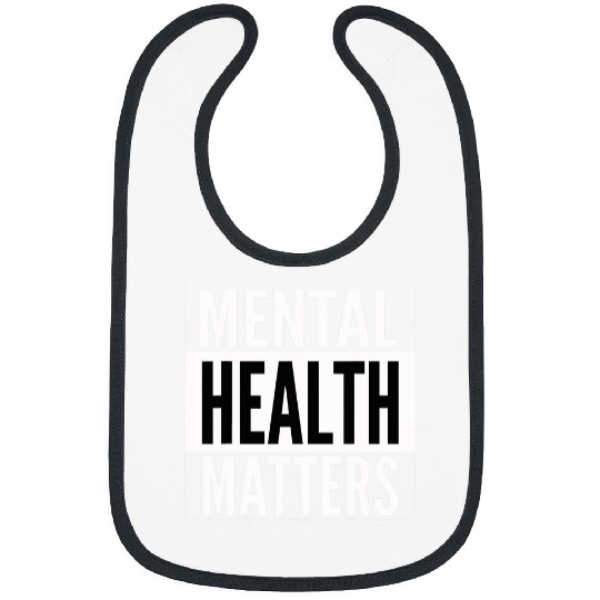 Mental Health Matters 1 Bibs
