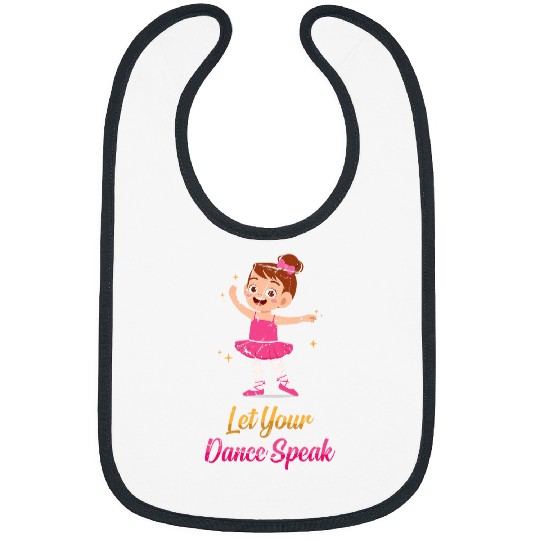 Recital Let Your Dance Speak Ballet Ballerina Dance 1 Bibs