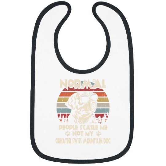 Normal People Scare Me not My Greater Swiss Mountain Dog 1 Bibs