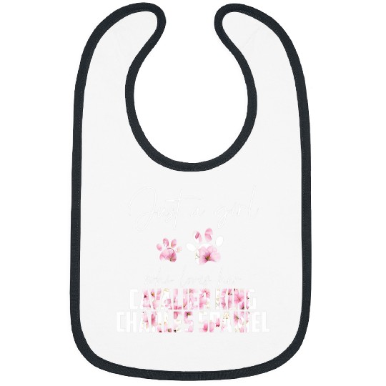 Womens Just a girl who loves her cavalier king charles spaniel Bibs