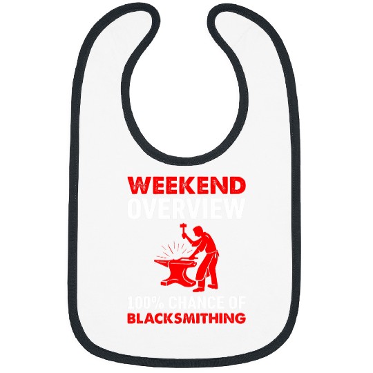 Weekend Overview 100 Chance Of Blacksmithing Bibs