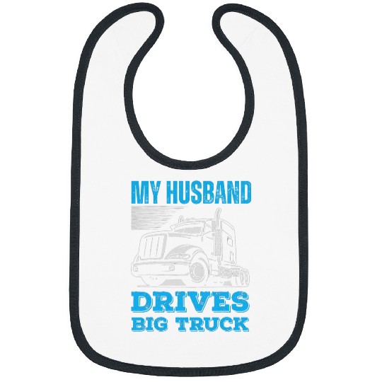 Truck Drivers Wife My Husband Drives an American Trucker Bibs